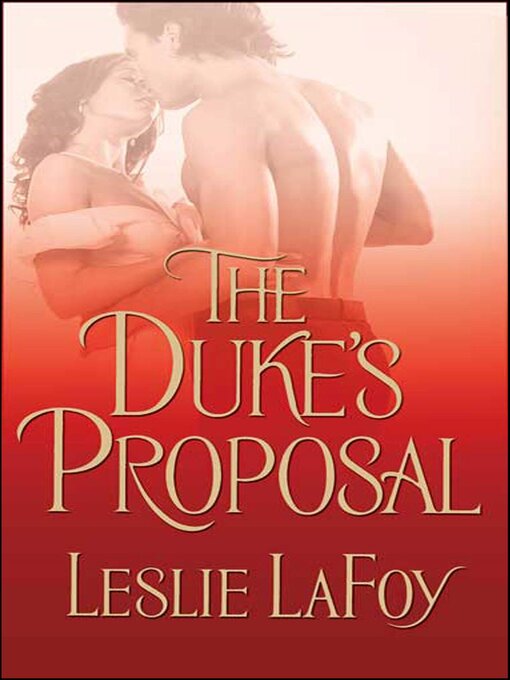 Title details for The Duke's Proposal by Leslie Lafoy - Available